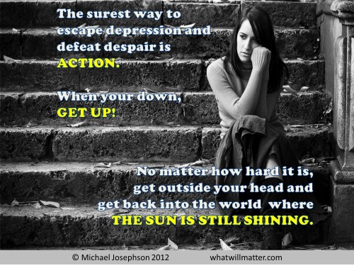 Post image for WORTH SEEING – Poster: The Surest Way To Escape Depression and Defeat Despair is ACTION