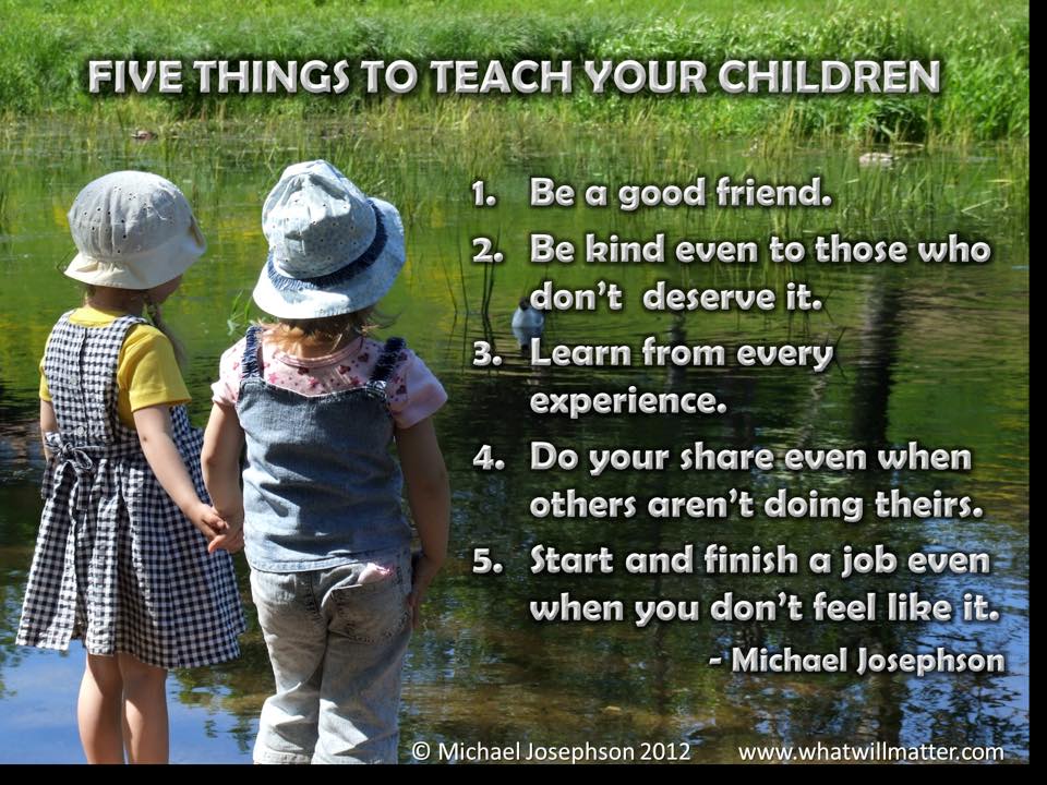 Five Things to Teach your Children What Will Matter