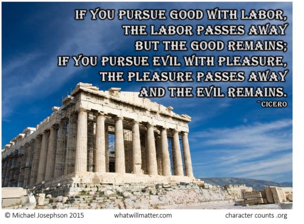 If you pursue good with labor,