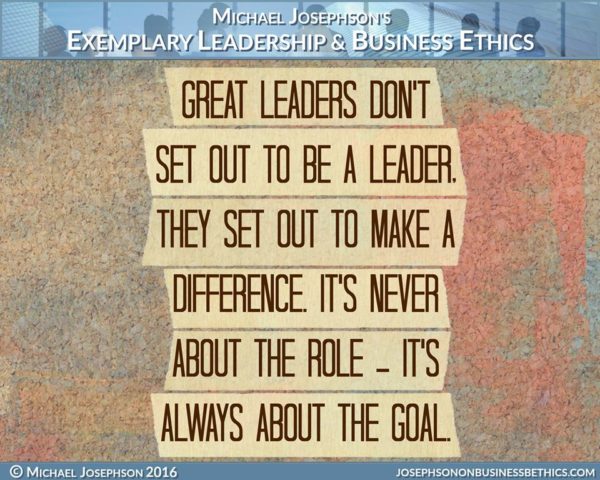 Great leaders don't set out to be a leader.