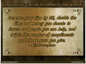 Things You Can Do To Improve the World | What Will Matter